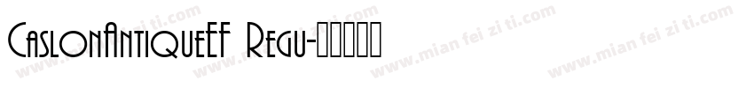 CaslonAntiqueEF Regu字体转换